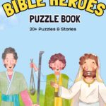 Bible Heroes Puzzle Book – 20+ Fun Mazes, Word Searches, and Crosswords on Bible Characters